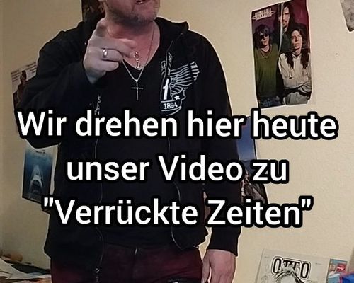 Heute drehen wir unser neues Musikvideo zu
"Verrückte Zeiten" Seid gespannt😉🤘🎸